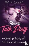 Allen, Kate - How to Talk Dirty