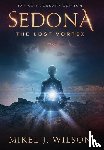 Wilson, Mikel J - Sedona, The Lost Vortex