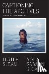 SLOAN, AISHA SABATIN - CAPTIONING THE ARCHIVES