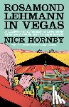 Hornby, Nick - Hornby, N: Rosamond Lehmann in Vegas