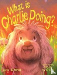 Anna, Joy - What is Charlie Doing