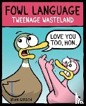 Gordon, Brian - Fowl Language: Tweenage Wasteland