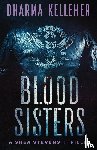 Kelleher, Dharma - Blood Sisters