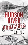 Poe, C. S. - Hudson River Homicides