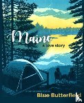 Butterfield, Blue - Maine, a Love Story