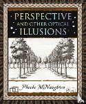 McNaughton, Phoebe - Perspective: And Other Optical Illusions