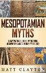Clayton, Matt - Mesopotamian Myths