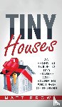 Brown, Matt - Tiny Houses