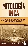 Clayton, Matt - Mitologia Inca