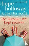 Holloway, Hope, Scott, Cecelia - The Summer We Kept Secrets