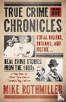 Rothmiller, Mike - True Crime Chronicles