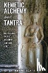 Adapa, Kwame - Kemetic Alchemy and Tantra