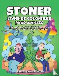 Bubonic Chronic Publishing - Stoner livre de coloriage pour adultes