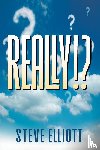 Elliott, Steve - Really!?