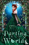 Davis, Kaitlyn - Parting Worlds