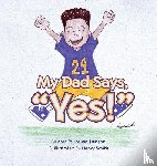 Denson, Calvin - My Dad Says "Yes!"
