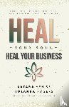 Rogers, Jolanda, Venise, Latara - Heal Your Soul Heal Your Business