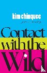 Chinquee, Kim - Contact with the Wild