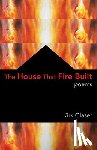Glaser, Kirk - The House That Fire Built