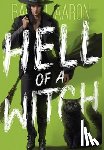 Aaron, Rachel - Hell of a Witch: Urban Fantasy Action with Witches and Demons