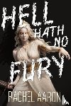 Aaron, Rachel - Hell Hath No Fury