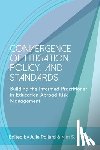  - Convergence of Litigation Policy and Standards