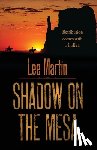 Martin, Lee - Shadow on the Mesa