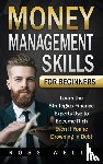 Wells, Ross - Money Management Skills for Beginners