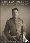 Sawyer, Sarah Elizabeth - Otis Leader: The Ideal American Doughboy