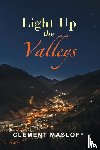 Masloff, Clement - Light Up the Valleys
