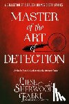 Sherwood-Fabre, Liese - Master of the Art of Detection