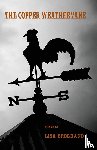 Brognano, Lisa - The Copper Weathervane