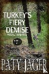 Jager, Paty - Turkey's Fiery Demise LP