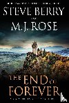 Berry, Steve, Rose, M J - The End of Forever
