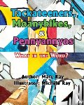 Ray, Mary A - Tackateeners, Moanybikes, & Pennyannyos