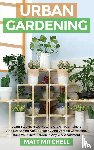 Mitchell, Matt - Urban Gardening