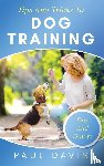 Davis, Paul - Tips and Tricks to Dog Training A How-To Set of Tips and Techniques for Different Species of Dogs