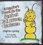 Calvey, Phyllis - Caterpillar's Search for the Perfect Halloween Costume