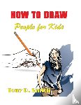 Smith, Tony R - How to Draw People for Kids