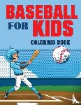 Media Group, Blue Digital - Baseball for Kids Coloring Book (Over 70 Pages)