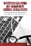 Swartz, Stacy - Mastering Evaluation and Management Services in Healthcare