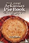 Robinson, Kat - The Great Arkansas Pie Book