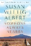 Albert, Susan Wittig - Someone Always Nearby