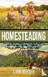 Rosser, Dion - Homesteading