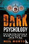 Morton, Neil, Metzger, Heath - Dark Psychology