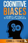 Forman, Jerrell - Cognitive Biases