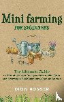 Rosser, Dion - Mini Farming for Beginners