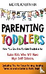 Kaufman, Meryl - Parenting Toddlers