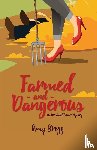 Gregg, Amy - Farmed and Dangerous