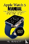 Scott, Nicholas - Apple Watch 5 Manual